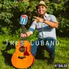 Andres Hidalgo - Tres Cubano - Single